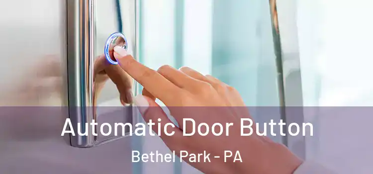  Automatic Door Button Bethel Park - PA