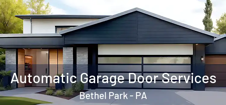  Automatic Garage Door Services Bethel Park - PA