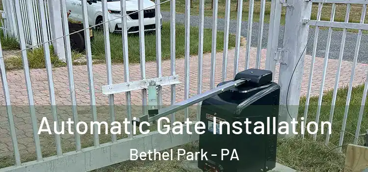 Automatic Gate Installation Bethel Park - PA
