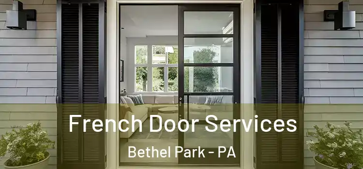 French Door Services Bethel Park - PA
