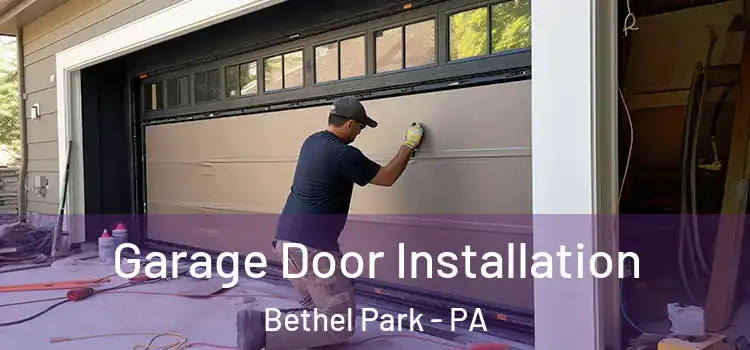  Garage Door Installation Bethel Park - PA