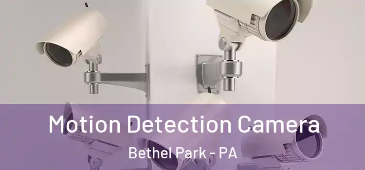  Motion Detection Camera Bethel Park - PA