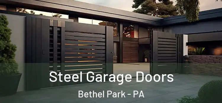 Steel Garage Doors Bethel Park - PA